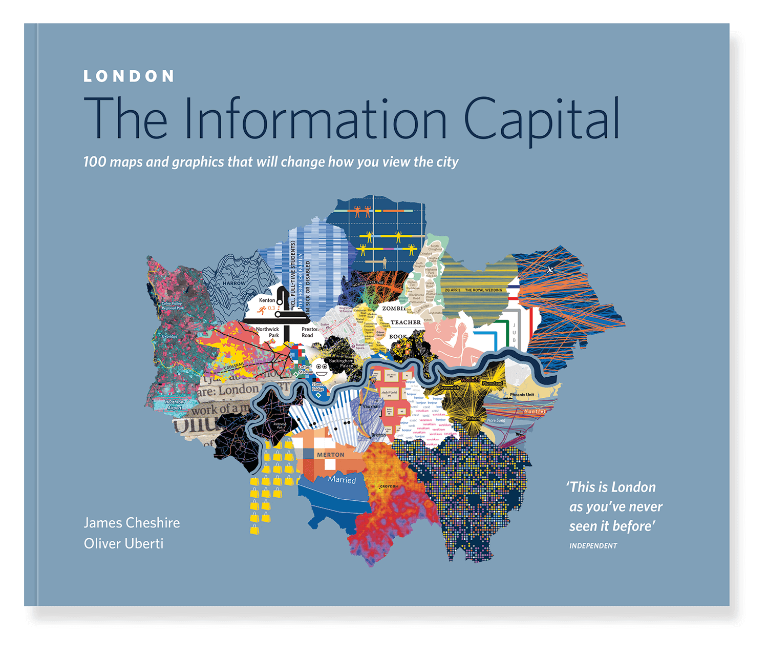 London: The Information Capital by Professor [James Cheshire](https://jcheshire.com/) and [Oliver Uberti](https://www.oliveruberti.com/the-information-capital).